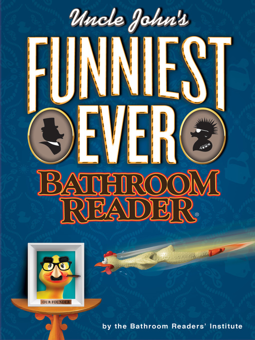 Title details for Uncle John's Funniest Ever Bathroom Reader by Bathroom Readers' Institute - Available